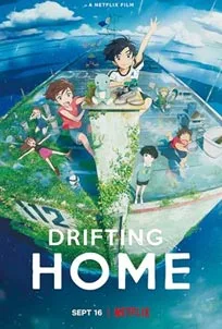ดูหนังออนไลน์ การ์ตูน Drifting Home (2022) บ้านล่องลอย