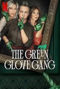 ดูซีรีส์ออนไลน์ The Green Glove Gang (2022) แก๊งถุงมือเขียว (1)