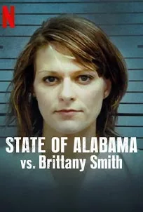 ดูหนังออนไลน์ State of Alabama vs. Brittany Smith (2022)