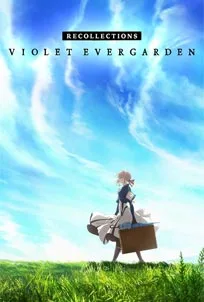 ดูหนังออนไลน์ อนิเมะ Violet Evergarden Recollections (2021) ไวโอเล็ต เอเวอร์การ์เดน ความทรงจำ